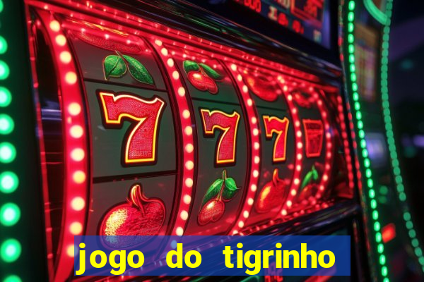 jogo do tigrinho casa chinesa